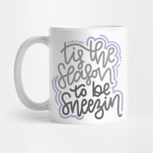 Tis The Season To Be Sneezin - Gray/Purple Mug